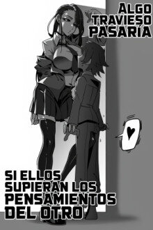 Algo travieso sucedería si supieran los pensamientos del otro