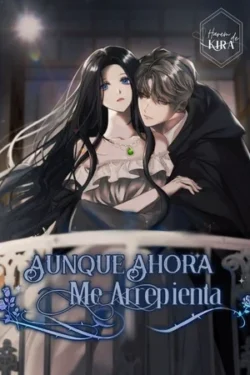 Incluso con los Arrepentimientos Pasados