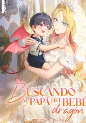 Buscando Al Papá Del Bebé Dragón – Novela