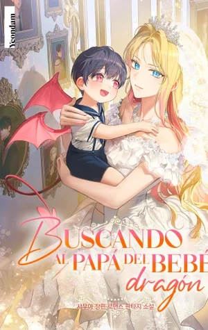 Buscando Al Papá Del Bebé Dragón – Novela