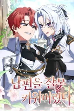 Crié mal a mi marido.