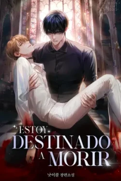 Estoy Destinado A Morir – Novela