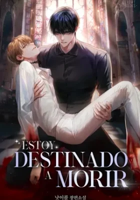 Estoy Destinado A Morir – Novela